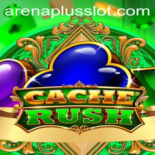 Introducing CacheRush: The Newest Sensation in ArenaPlus Gaming