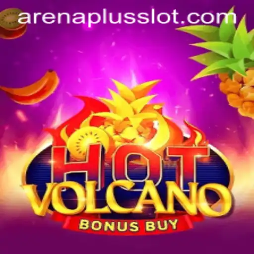 HotVolcanoBonusBuy: Exploring the Fiery World of ArenaPlus