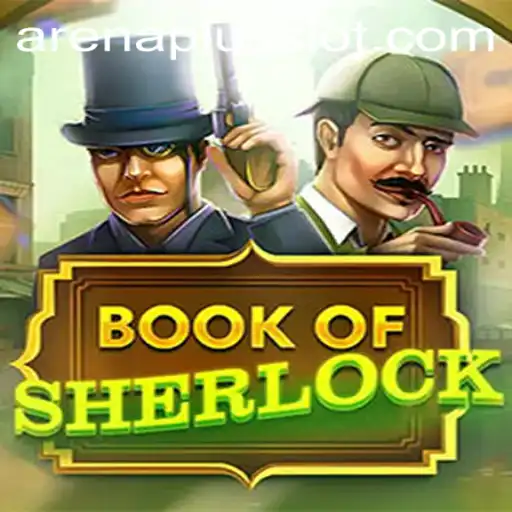 BookOfSherlock: Unraveling Mysteries in the ArenaPlus Gaming World