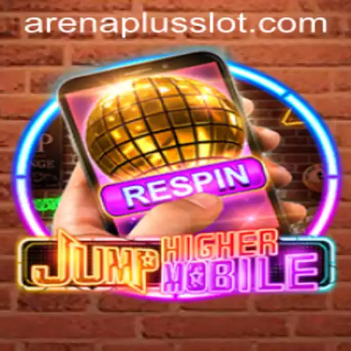 Exploring the Exciting World of JumpHighermobile: The Ultimate ArenaPlus Experience