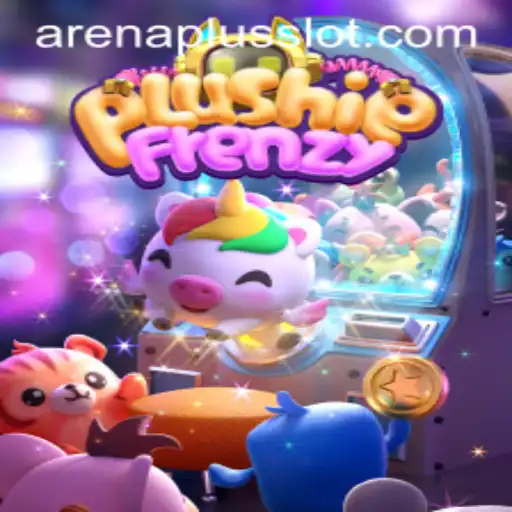 Dive into the Exciting World of PlushieFrenzy: A New Era of ArenaPlus