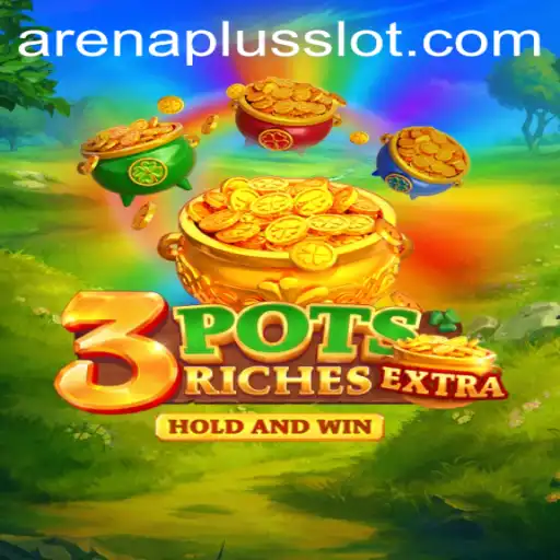 Exploring the Adventure of 3potsExtra: A Deep Dive into ArenaPlus