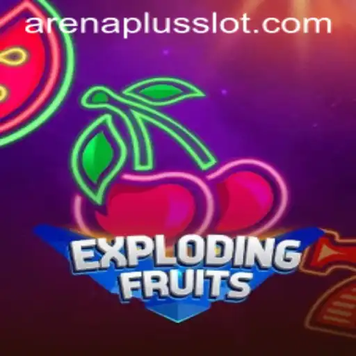 ExplodingFruits: A New Era of Gaming with ArenaPlus