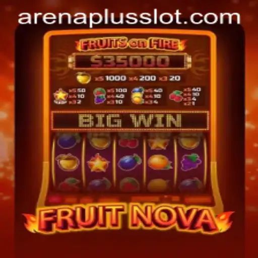 Exploring FruitNova: The Strategic World of ArenaPlus