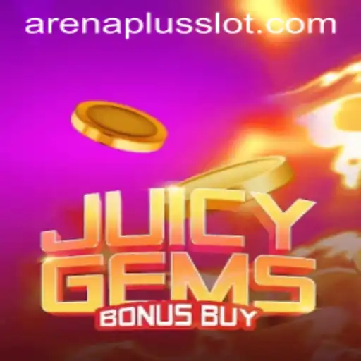 Exploring the Dynamics of JuicyGemsBonusBuy in the ArenaPlus